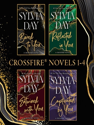 cover image of Sylvia Day Crossfire Novels 1-4